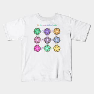 Be the most brilliant color Kids T-Shirt
